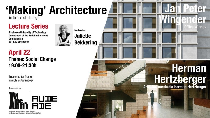 April 22 Lecture 'Making Architecture' Eindhoven University of Technology